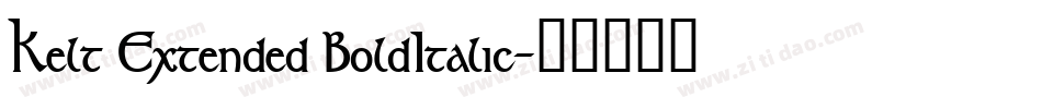 Kelt Extended BoldItalic字体转换
